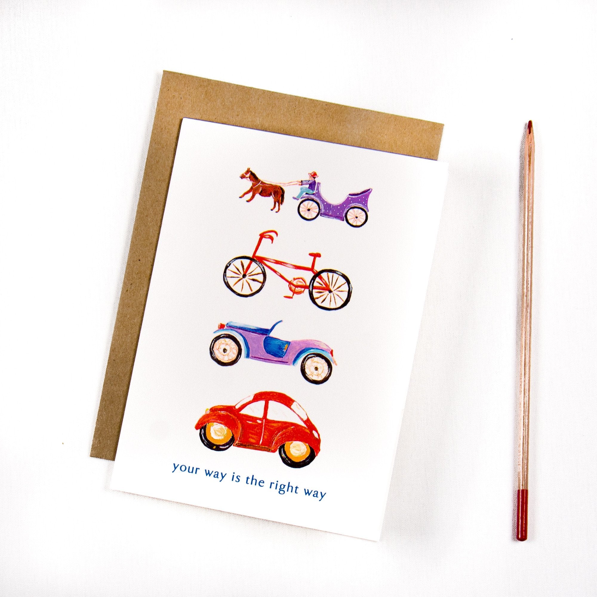 Your way is the right way Transportation Greeting card